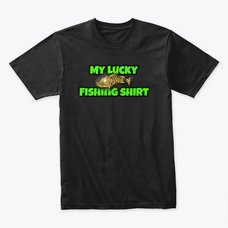 My Lucky Fishing Shirt